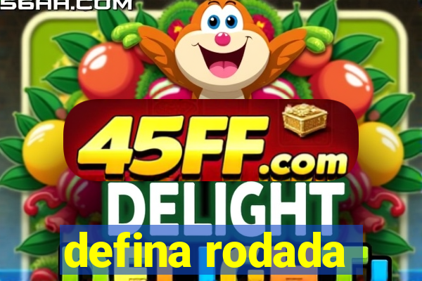 defina rodada